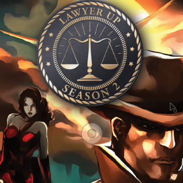 Lawyer Up: Season 2 – February Update